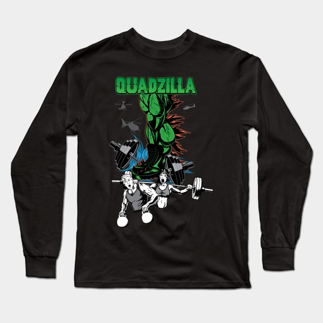 Quadzilla Leg Day Long Sleeve T-Shirt by BigG1979